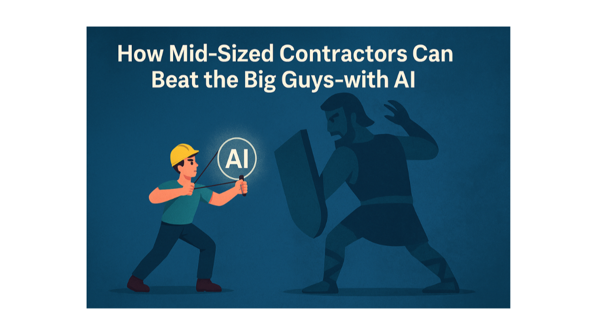 How Mid-Sized Contractors Can Beat the Big Guys—with AI